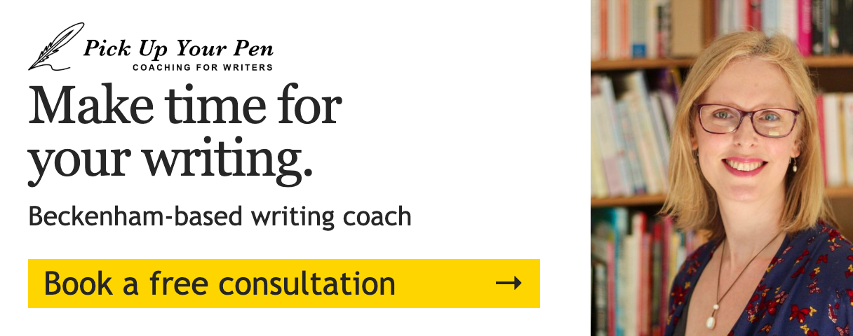 Pick Up Your Pen advertisement: Make time for your writing. Beckenham-based writing coach. Book a free consultation.
